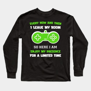 Gamer Every Now And Then I Leave My Room Funny Gaming Gamer Gift Long Sleeve T-Shirt